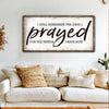 I Still Remember The Days I Prayed Faith Sign