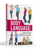 Body Language: Master the Art of Reading Anyone Through Nonverbal Communication