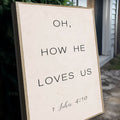 1 John 4:9-10 Oh How He Loves Us Faith Sign II