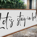 Let's Stay in Bed Bedroom Sign II