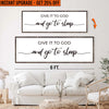 Upgrade Your 20x60 Inches 'Give It To God And Go To Sleep Sign VII' Canvas To 24x72 Inches