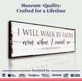 I Will Walk By Faith 2 Corinthians 5:7 Sign II