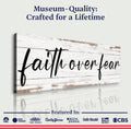 Faith Over Fear Faith Sign III