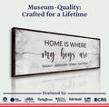 Home Is Where My Boys Are Sign II