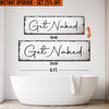 Upgrade Your 16x48 Inches 'Get Naked Bathroom' (Style 1) Canvas To 20x60 Inches