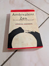 Ambivalent Zen: One Man's Adventures on the Dharma Path by Lawrence Shainberg