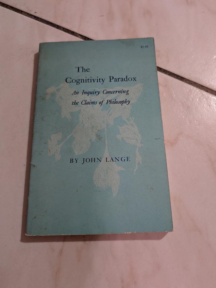 Cognitivity Paradox: An Inquiry Concerning the Claims of Philosophy - Book by John Norman