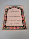 Great Thai Cooking for My American Friends: Creative Thai Dishes Made Easy Book by Yupa Holzner