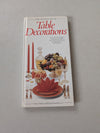 THE CREATIVE BOOK OF TABLE DECORATIONS - Smith/Lansdown