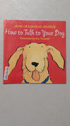 How to Talk to Your Dog by Jean Craighead George (Children's, Animals, 2000)