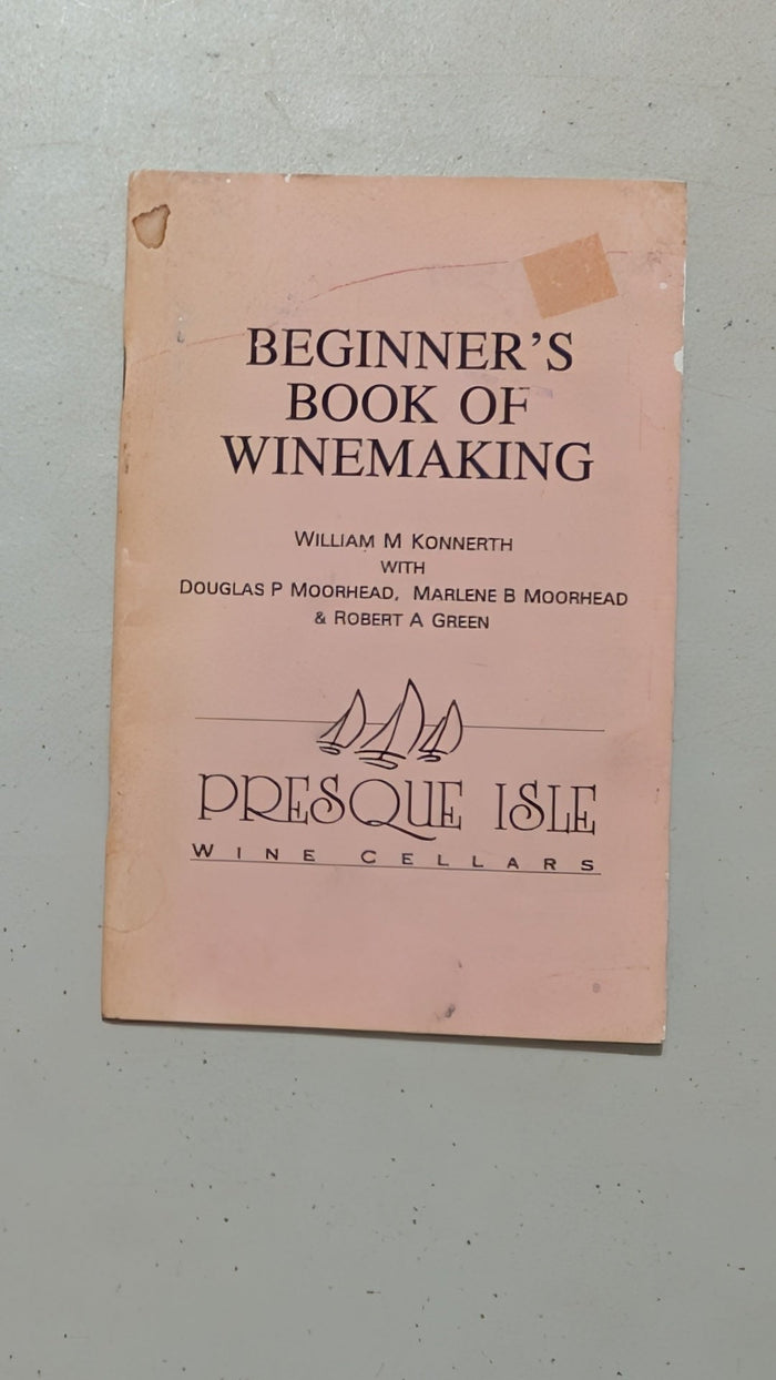 Beginner's Book of Winemaking by William M. Konnerth et al. (How-To, Winemaking, 1972)