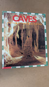 Caves: Facts, Stories, Activities by Scholastic (Children's Non-fiction, 1990)