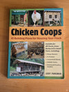 Chicken Coops: 45 Building Plans for Housing Your Flock by Judy Pangman (How-To, Agriculture, 2006)