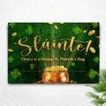 Sláinte! Cheers To A Happy St. Patrick's Day Sign