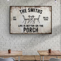 Life Is Better On The Porch Sign