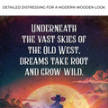 Underneath The Vast Skies Of The Old West Sign