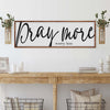 Pray More Worry Less Faith Sign IV