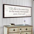 To Live Is The Rarest Thing Farmhouse Sign II