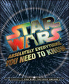 Star Wars: Absolutely Everything You need to Know by Adam Bray, Kerrie Dougherty